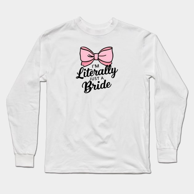 literally just a bride Long Sleeve T-Shirt by y2klementine
